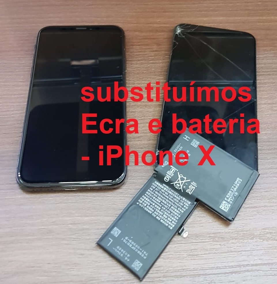 substituimos ecra e bateria de iphone x